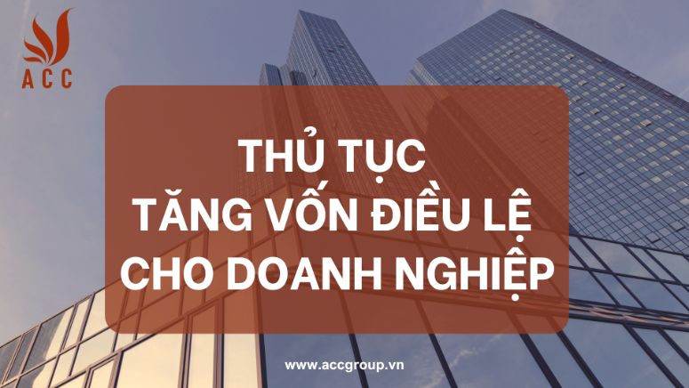 thu-tuc-tang-von-dieu-le-cho-doanh-nghiep