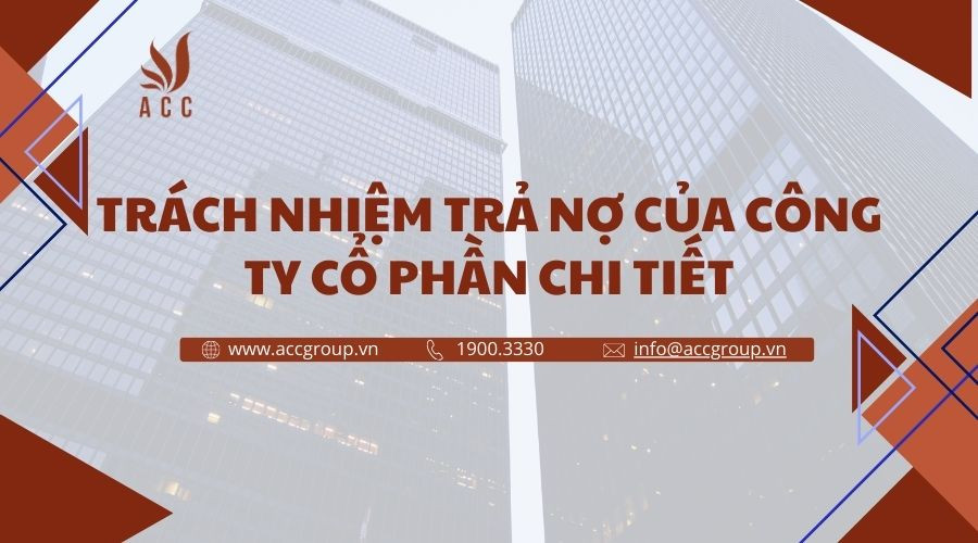 Trách nhiệm trả nợ của công ty cổ phần chi tiết
