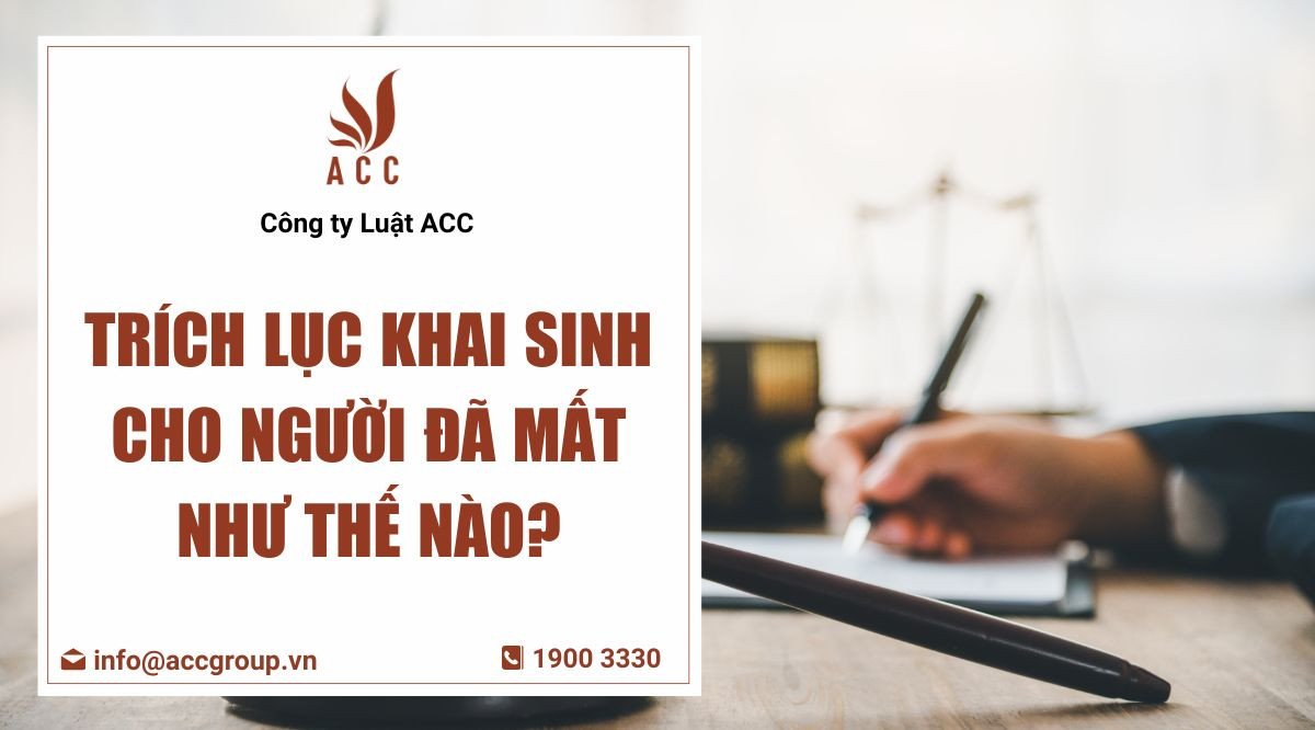 trich-luc-khai-sinh-cho-nguoi-da-mat-nhu-the-nao
