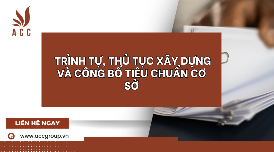 trinh-tu-thu-tuc-xay-dung-va-cong-bo-tieu-chuan-co-so