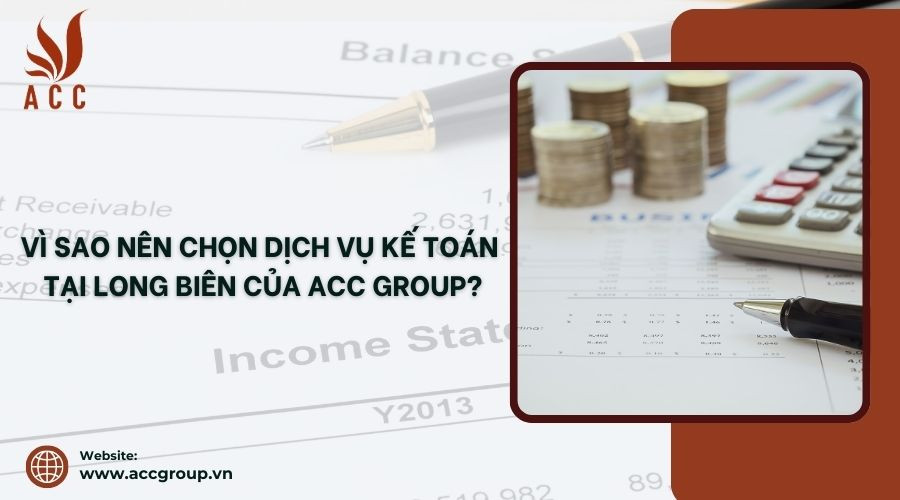 vi-sao-nen-chon-dich-vu-ke-toan-tai-long-bien-cua-acc-group