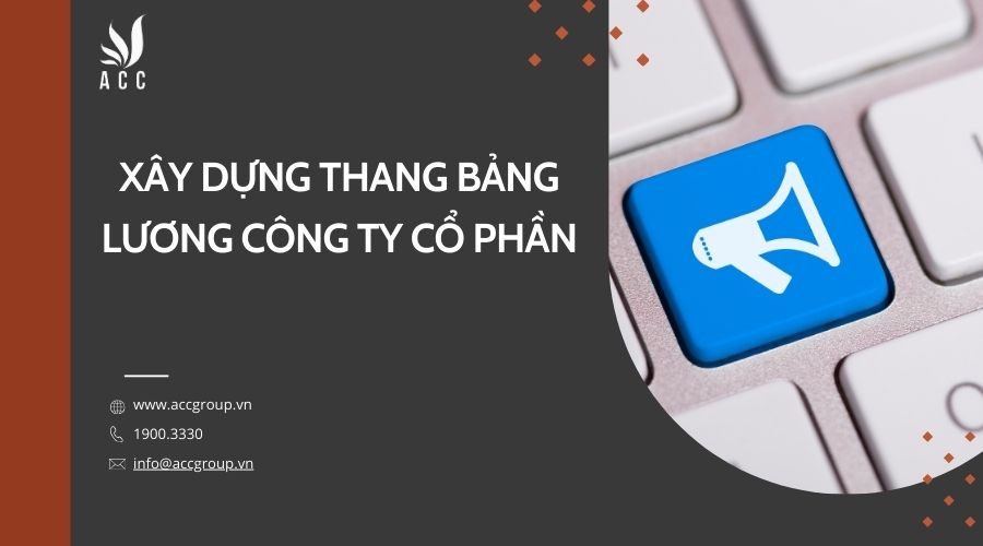 Xây dựng thang bảng lương công ty cổ phần