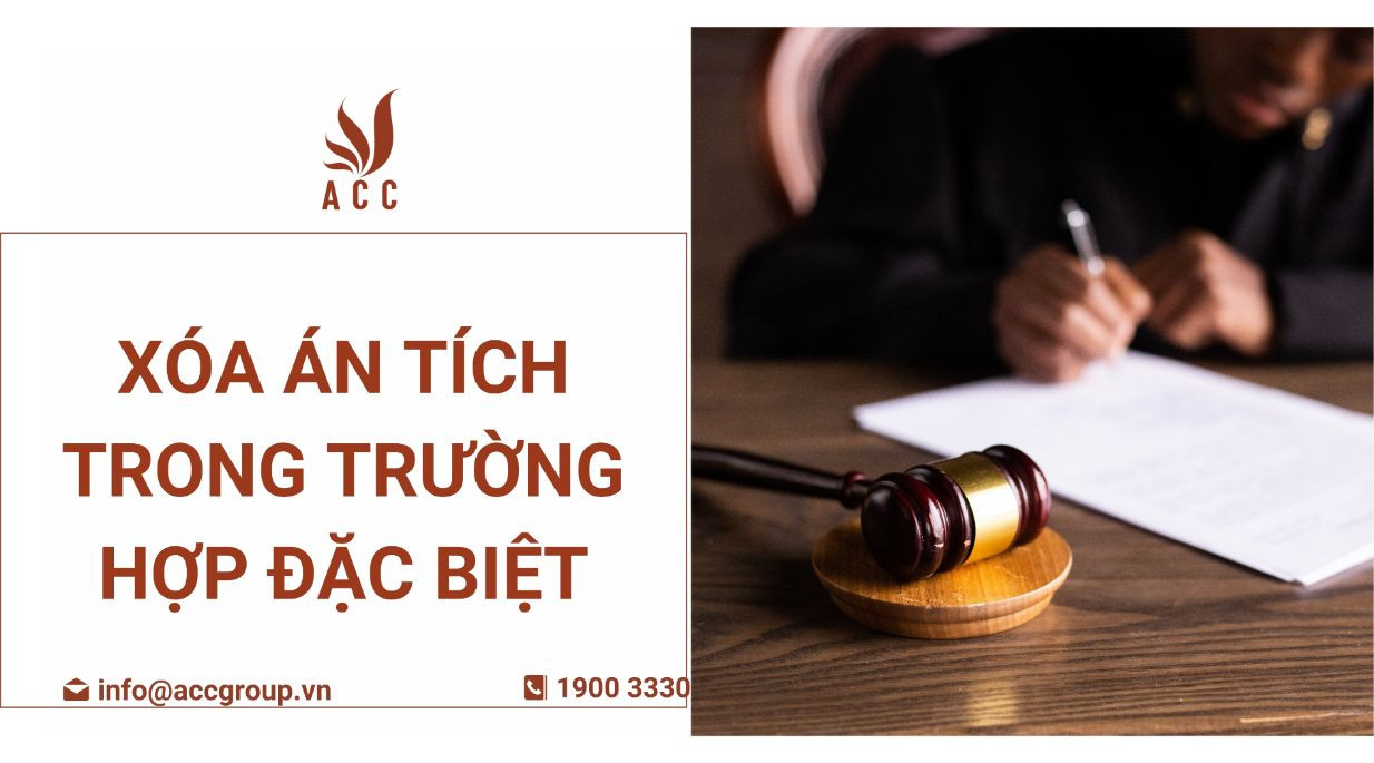 Xóa án tích trong trường hợp đặc biệt