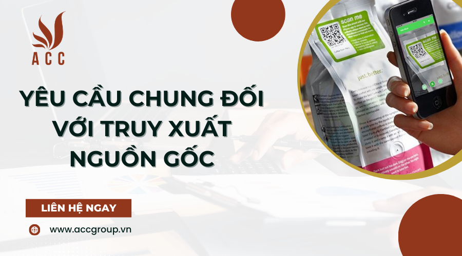 Yêu cầu chung đối với truy xuất nguồn gốc