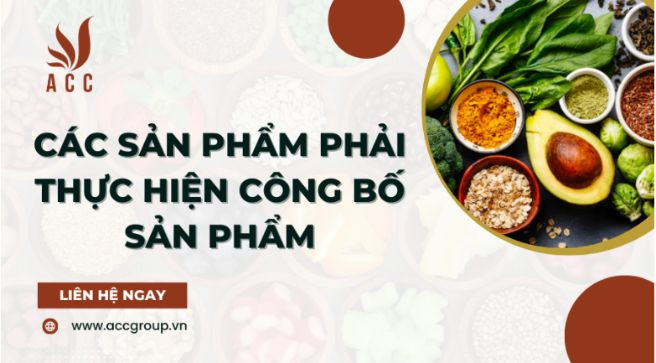 các sản phẩm phải thực hiện công bố sản phẩm