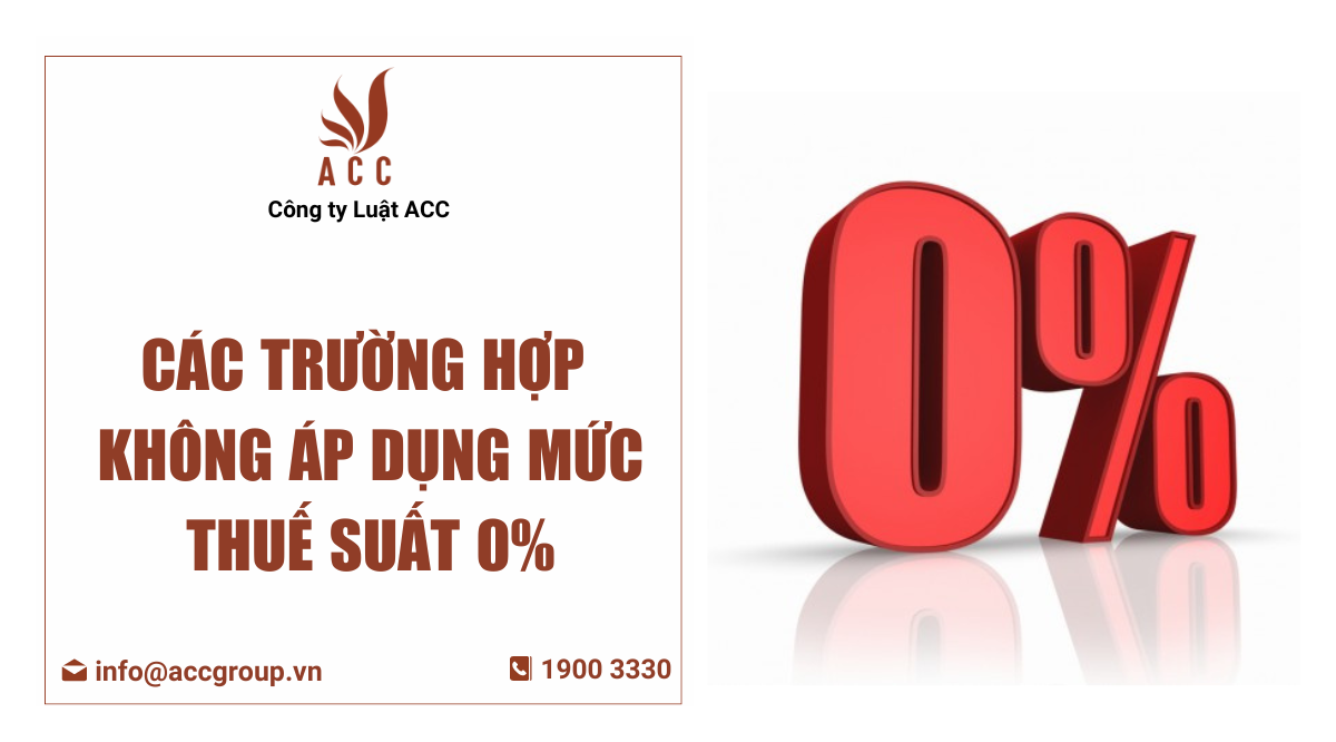 Các trường hợp không áp dụng mức thuế suất 0%