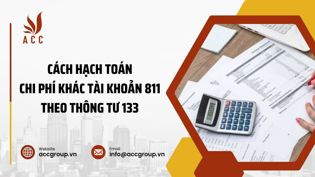 cach-hach-toan-chi-phi-khac-tai-khoan-811-theo-thong-tu-133