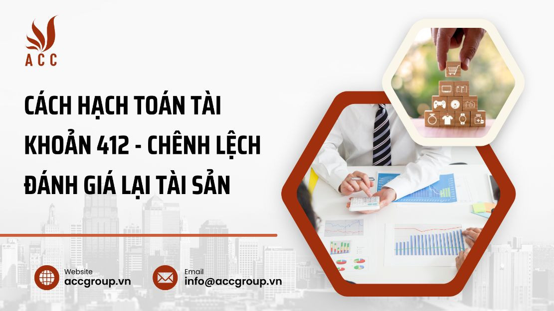 cach-hach-toan-tai-khoan-412-chenh-lech-danh-gia-lai-tai-san