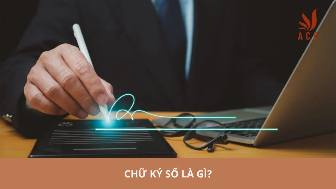 Chữ ký số là gì?