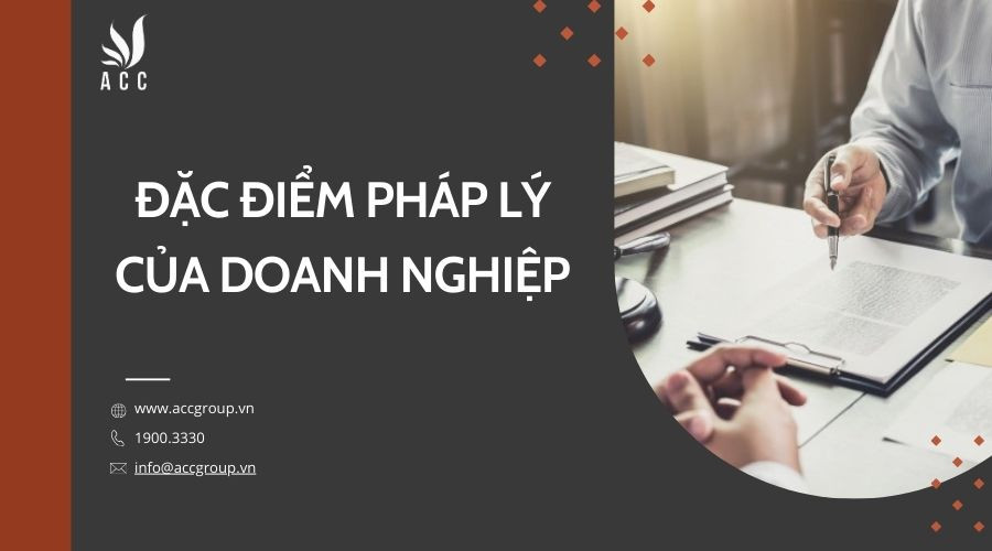 dac-diem-phap-ly-cua-doanh-nghiep