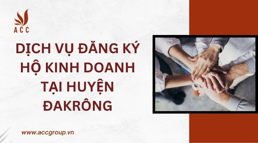 Dịch vụ đăng ký hộ kinh doanh tại Huyện Đakrông
