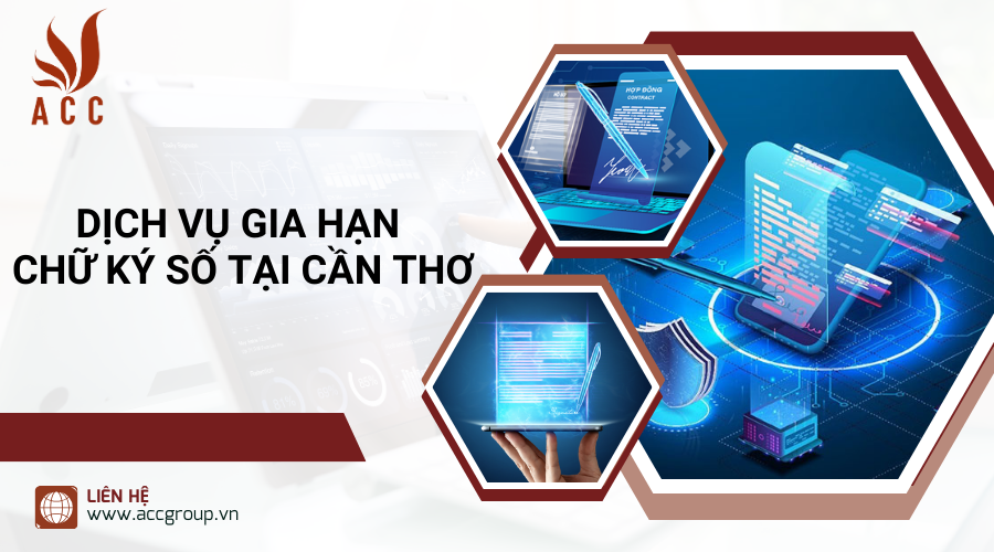 Dịch vụ gia hạn chữ ký số tại Cần Thơ