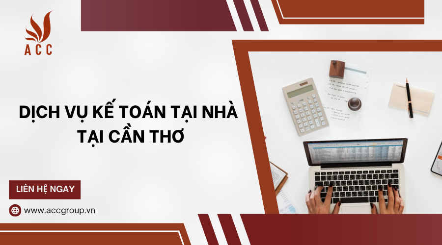 dich-vu-ke-toan-tai-nha-tai-can-tho