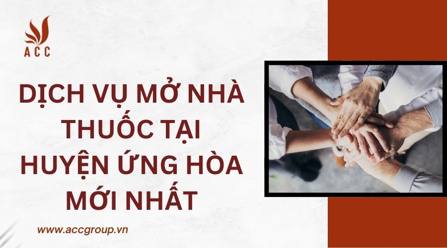 Dịch vụ mở nhà thuốc tại Huyện Ứng Hòa mới nhất