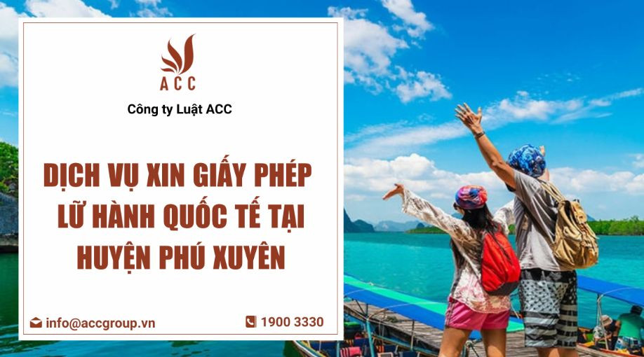 dich-vu-xin-giay-phep-lu-hanh-quoc-te-tai-huyen-phu-xuyen