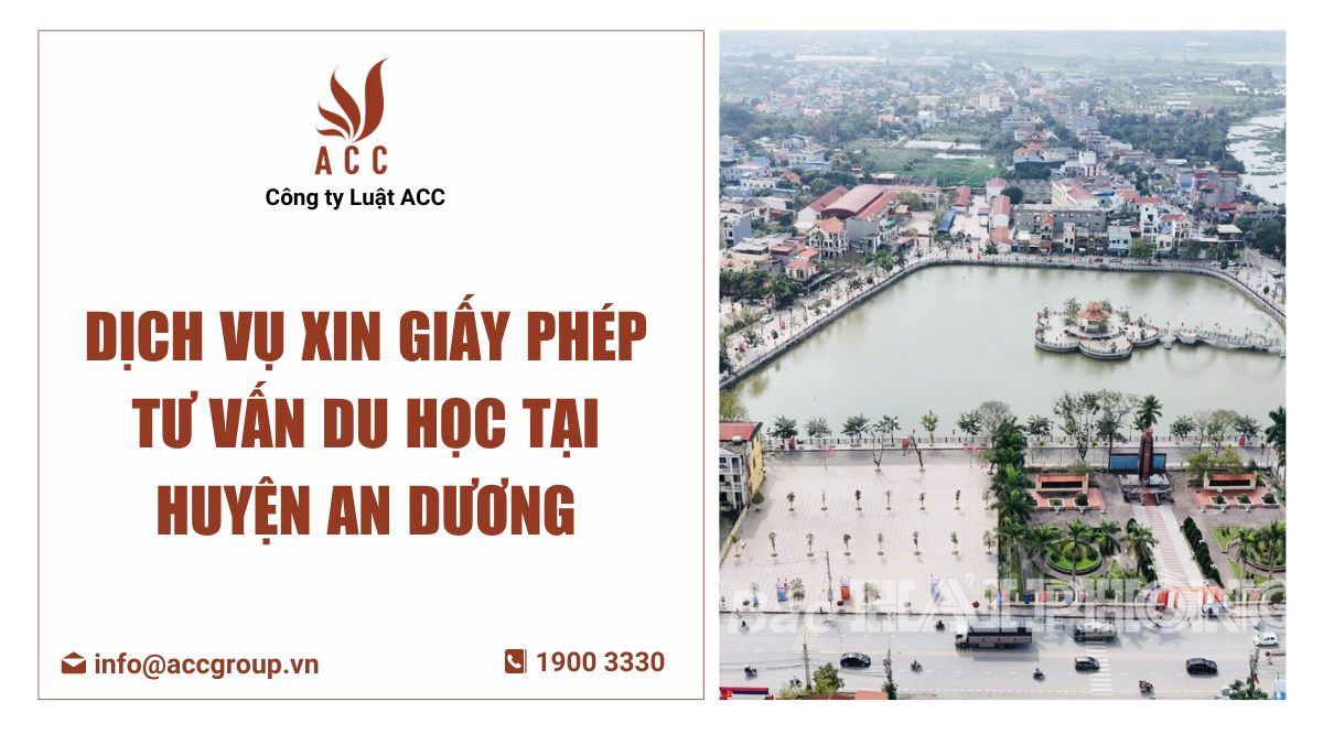 dịch vụ xin giấy phép tư vấn du học tại Huyện An Dương