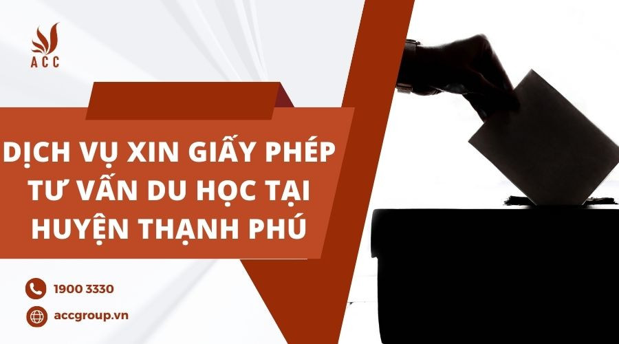 Dịch vụ xin giấy phép tư vấn du học tại Huyện Thạnh Phú