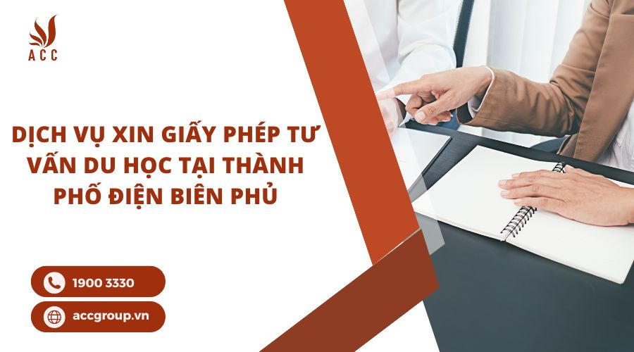 Dịch vụ xin giấy phép tư vấn du học tại thành phố Điện Biên Phủ