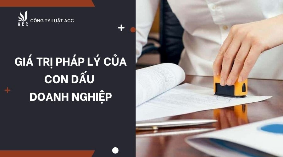 gia-tri-phap-ly-cua-con-dau-doanh-nghiep
