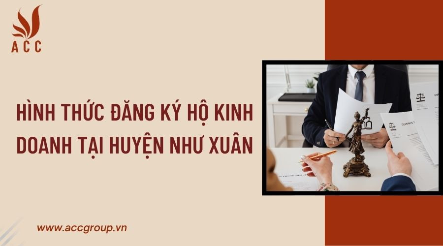 Hình thức đăng ký hộ kinh doanh tại huyện Như Xuân