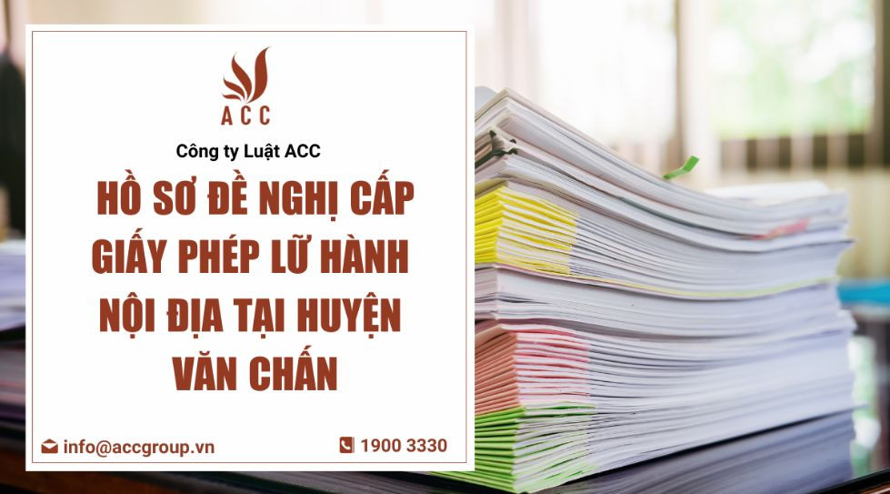 ho-so-de-nghi-cap-giay-phep-lu-hanh-noi-dia-tai-huyen-van-chan