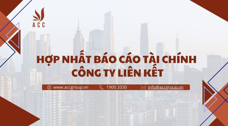 Hợp nhất báo cáo tài chính công ty liên kết
