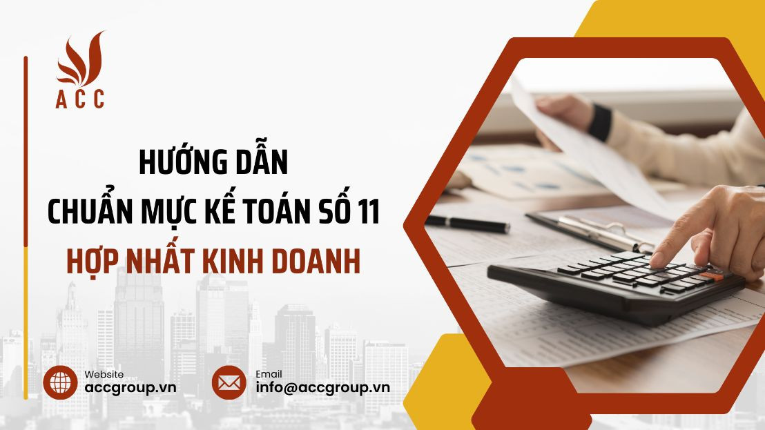 Hướng dẫn chuẩn mực kế toán số 11 - Hợp nhất kinh doanh