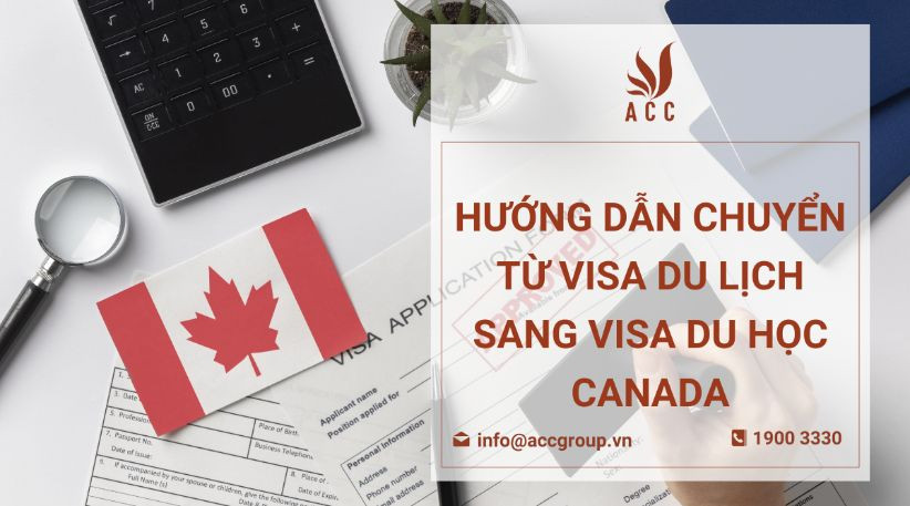 huong-dan-chuyen-tu-visa-du-lich-sang-visa-du-hoc-canada