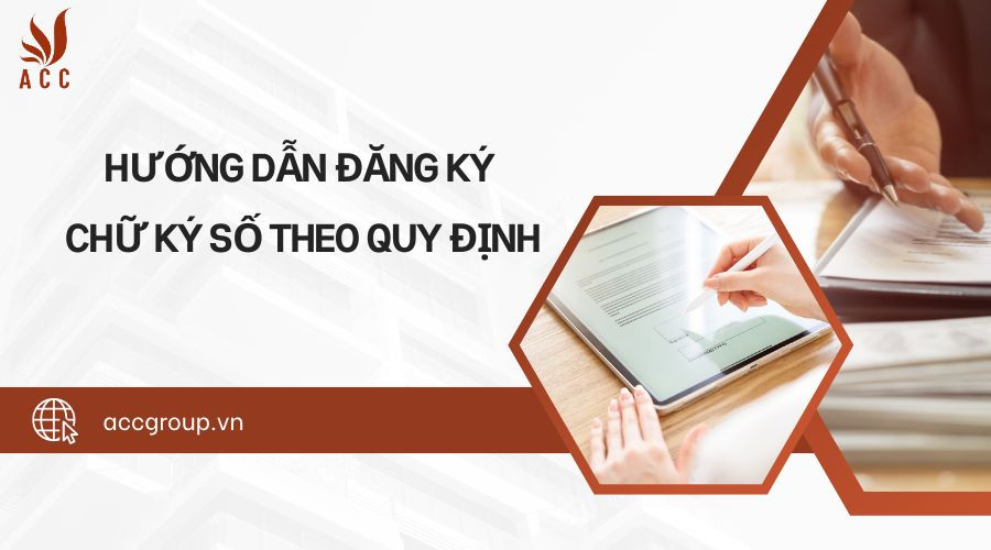 Hướng dẫn đăng ký chữ ký số theo quy định Hướng dẫn đăng ký chữ ký số theo quy định