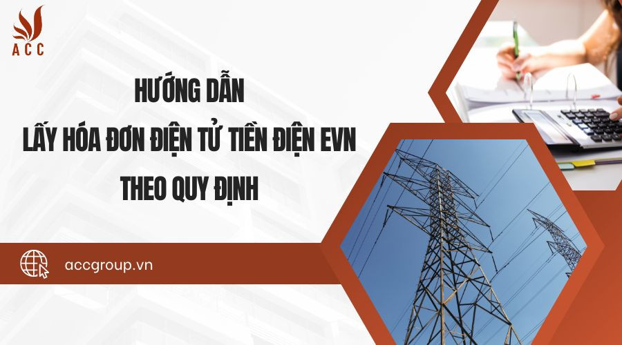 Hướng dẫn lấy hóa đơn điện tử tiền điện EVN theo quy định