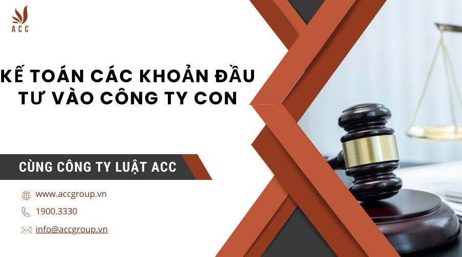 Kế toán các khoản đầu tư vào công ty con