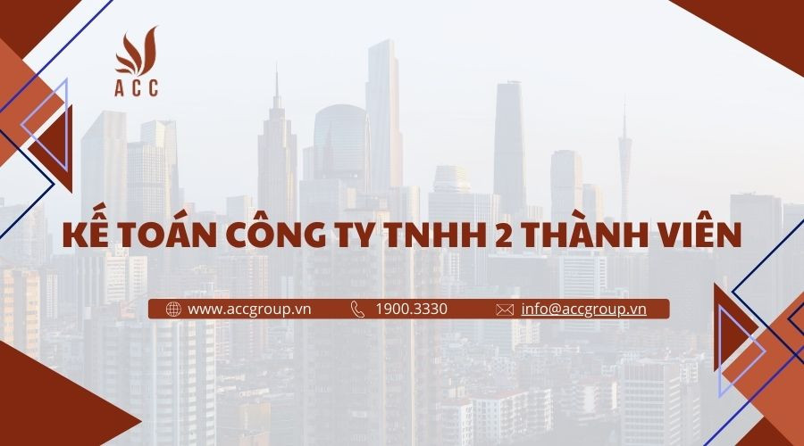 ke-toan-cong-ty-tnhh-2-thanh-vien