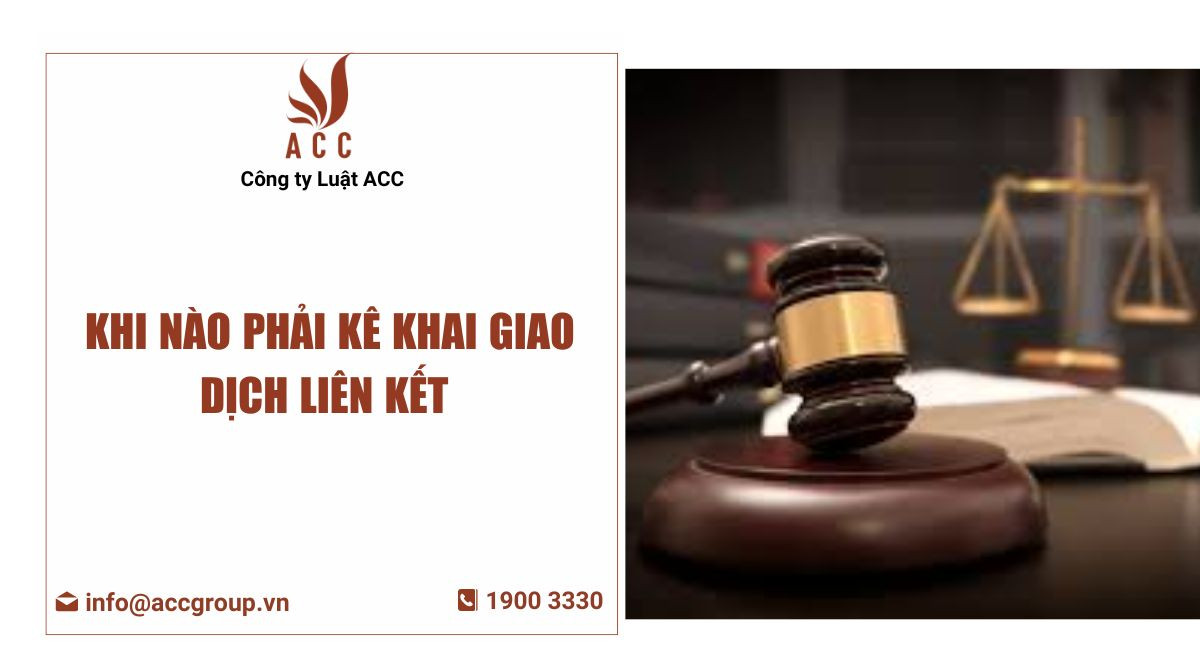 Khi nào phải kê khai giao dịch liên kết