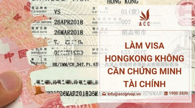 Làm visa HongKong không cần chứng minh tài chính