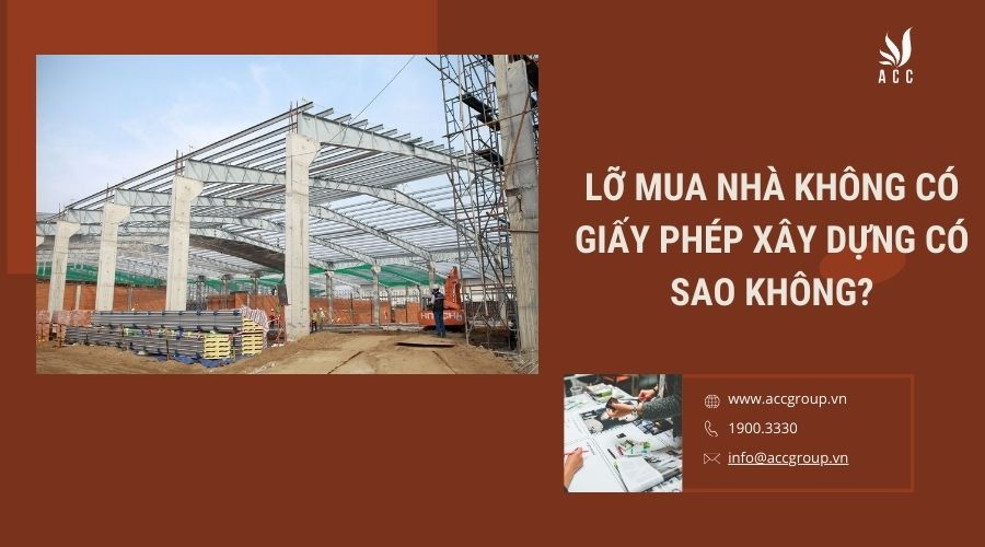 Lỡ mua nhà không có giấy phép xây dựng có sao không?