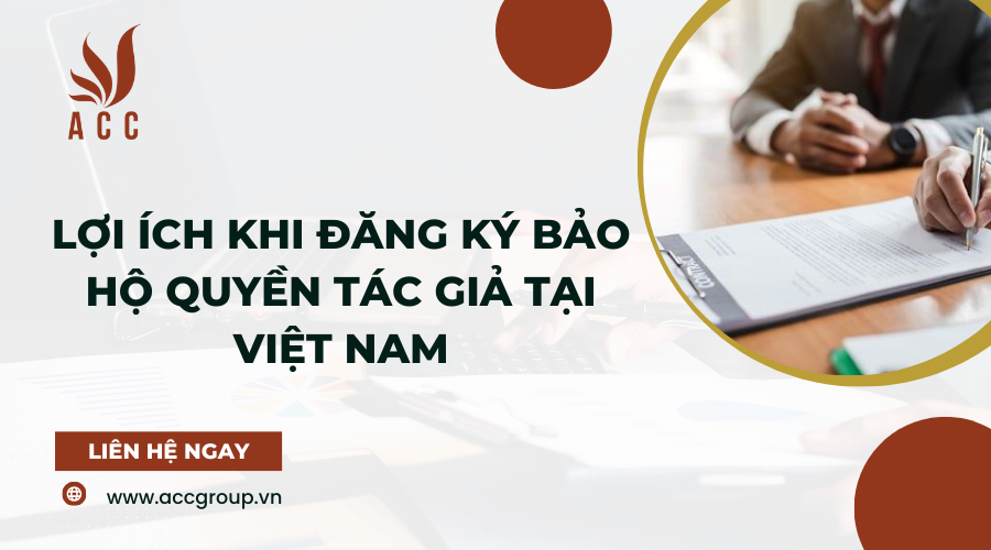 Lợi ích khi đăng ký bảo hộ quyền tác giả tại Việt Nam