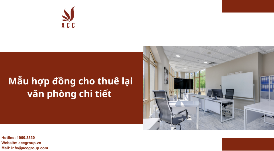 Mẫu hợp đồng cho thuê lại văn phòng chi tiết