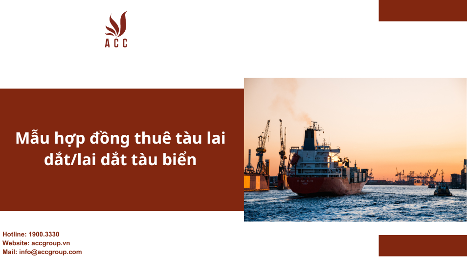 Mẫu hợp đồng thuê tàu lai dắt/lai dắt tàu biển