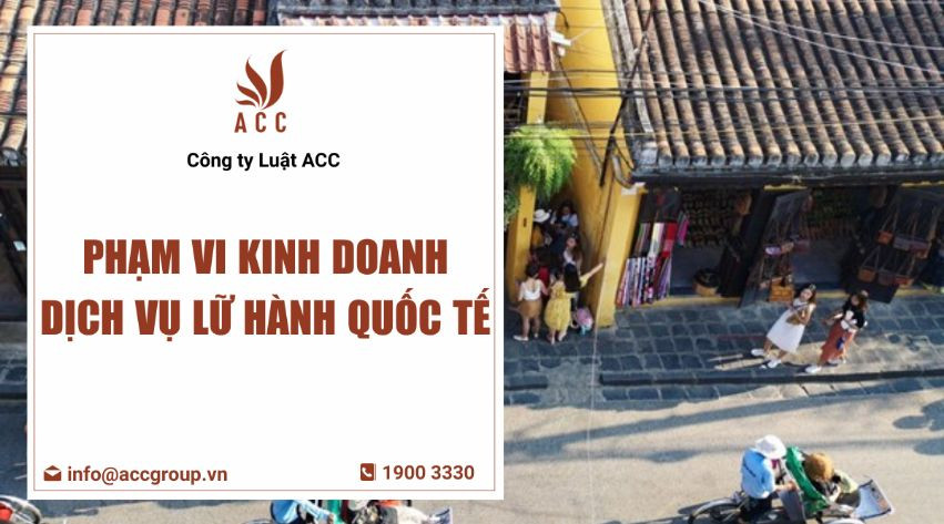 pham-vi-kinh-doanh-dich-vu-lu-hanh-quoc-te