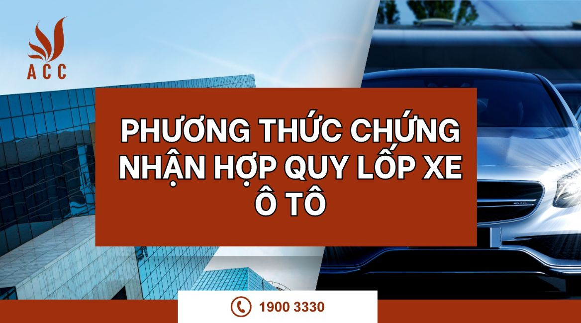 phuong-thuc-chung-nhan-hop-quy-lop-xe-o-to