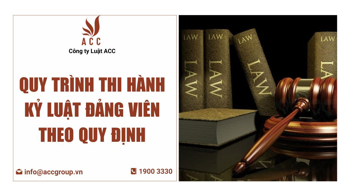 Quy trình thi hành kỷ luật đảng viên theo quy định