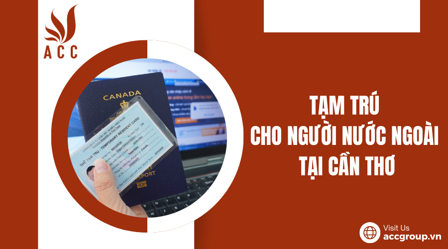 Tạm trú cho người nước ngoài tại Cần Thơ