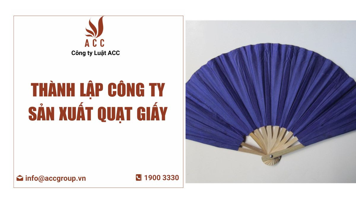 thành lập công ty sản xuất quạt giấy