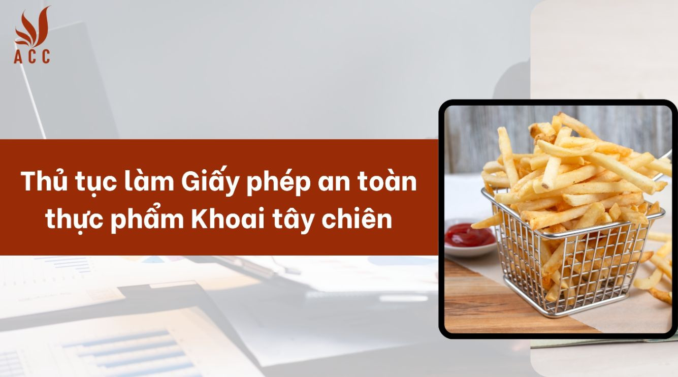 thu-tuc-lam-giay-phep-an-toan-thuc-pham-khoai-tay-chien