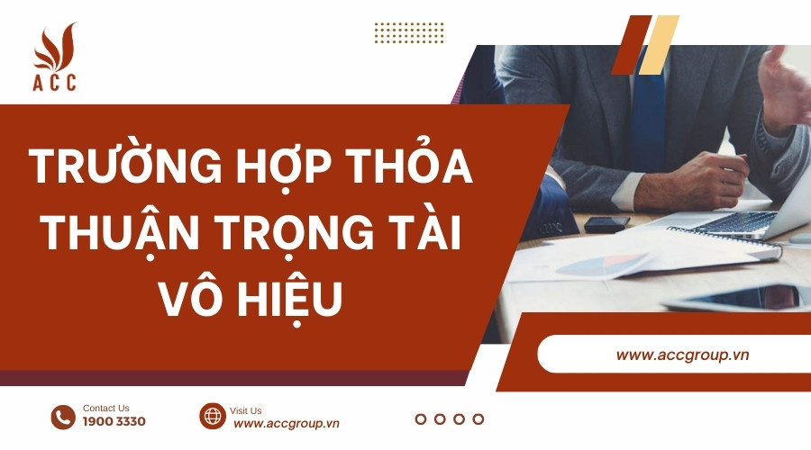 Trường hợp thỏa thuận trọng tài vô hiệu