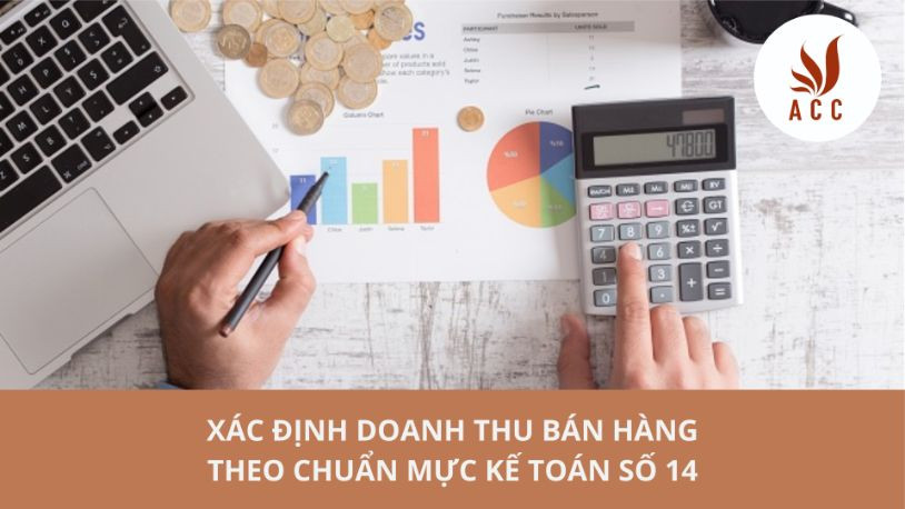  Xác định doanh thu bán hàng theo chuẩn mực kế toán số 14