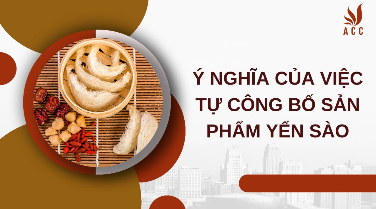 y-nghia-cua-viec-tu-cong-bo-san-pham-yen-sao