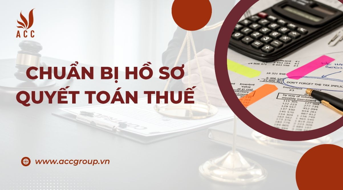 chuan-bi-ho-so-quyet-toan-thue