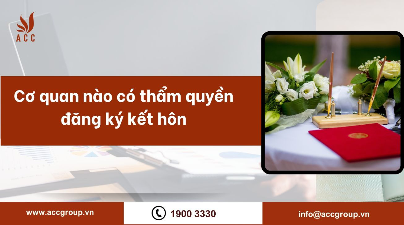 Cơ quan nào có thẩm quyền đăng ký kết hôn