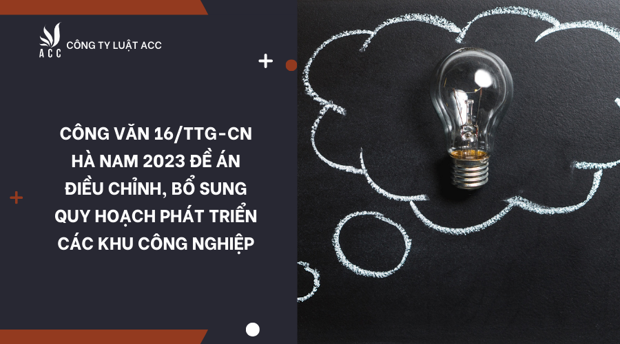 cong-van-16-ttg-cn-ha-nam-2023-de-an-dieu-chinh-bo-sung-quy-hoach-phat-trien-cac-khu-cong-nghiep